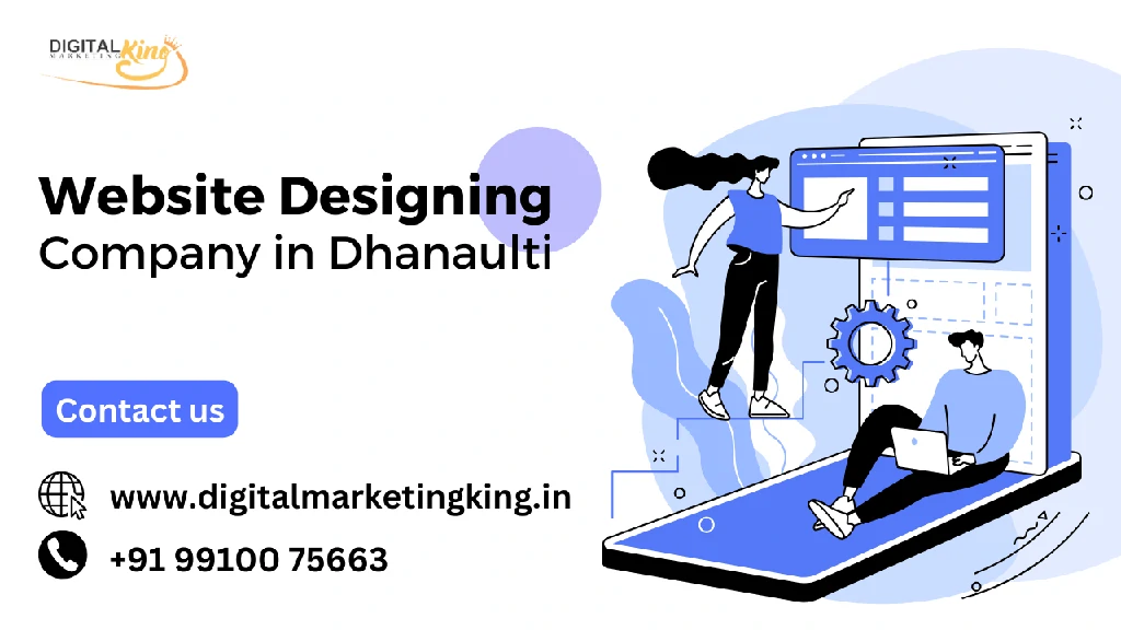 Website Designing Company in Dhanaulti