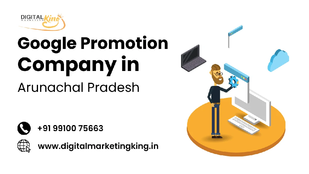 Google Promotion Company in Arunachal Pradesh