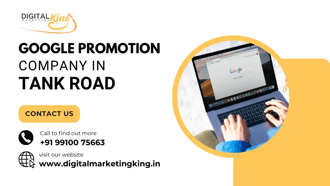 Google Promotion Company in Tank road